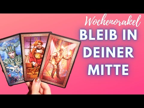 Bleib in deiner Mitte - Du bist KRAFTVOLL - Tarot Wochenorakel