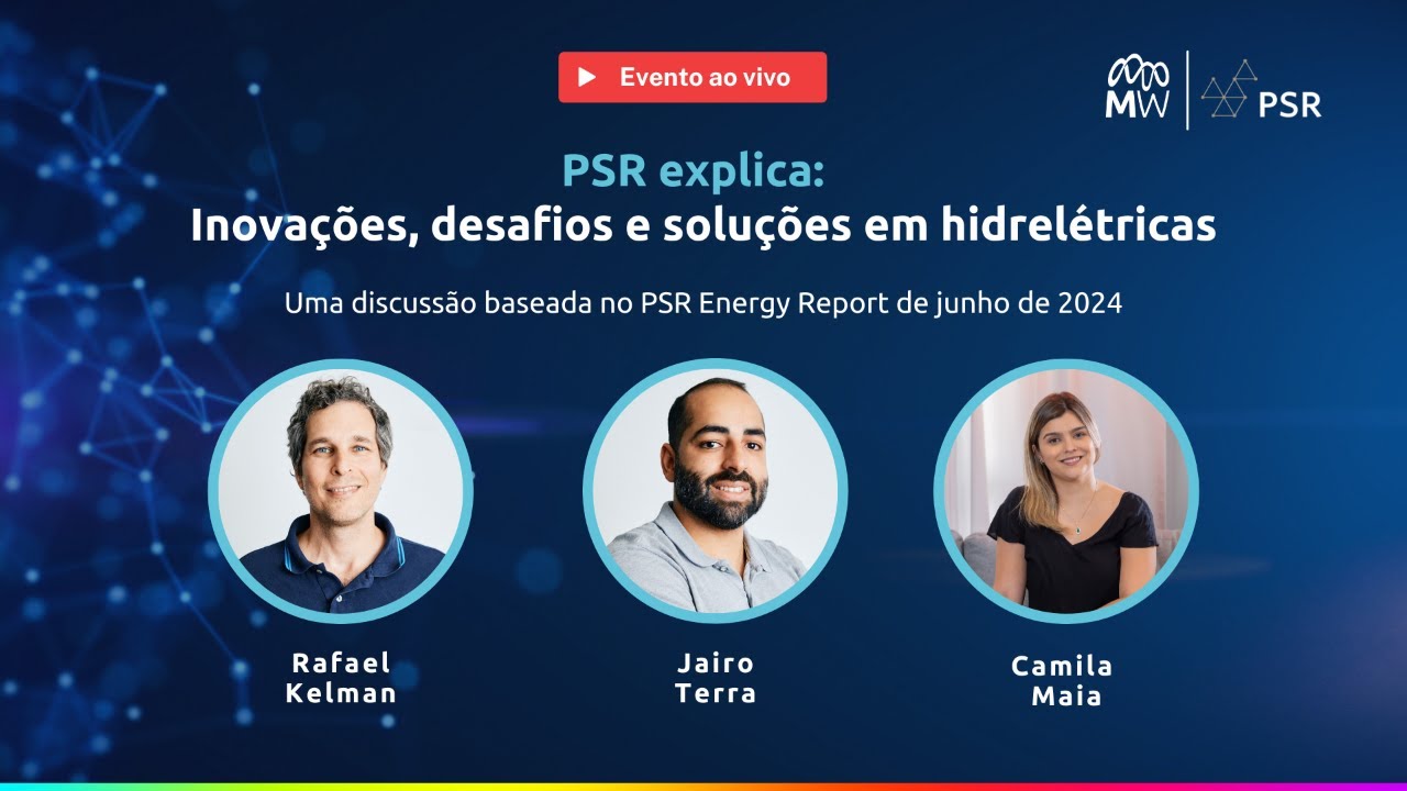 PSR Explica: Inovações, desafios e soluções em hidrelétricas