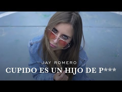 Cupido Es Un Hijo De P*** // Jay Romero 💔🦇