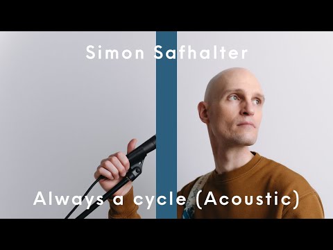 Simon Safhalter - Always a cycle (Acoustic)