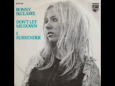 Bonny St. Claire - Don't let me down (Nederbeat / pop) | (Rozenburg) 1971