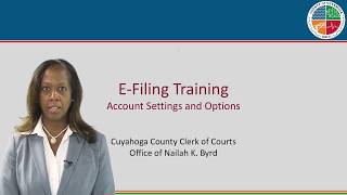 Cuyahoga County Clerk of Courts E-Filing Training  - Account Setting and Options