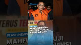 Mahfud MD Puji Sikap Prabowo! Kader Gerindra Kena OTT KPK: Presiden Tak Intervensi Kasus Sudewo