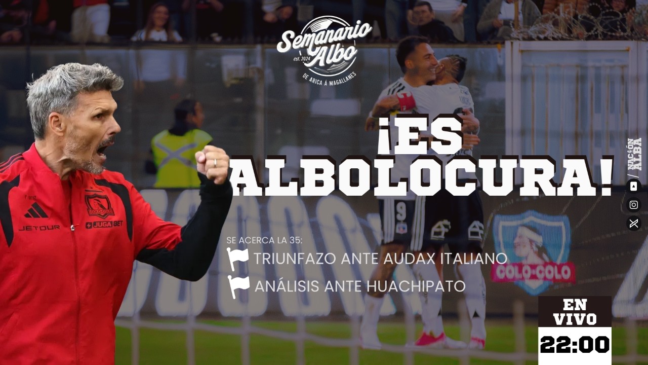 🔴[[VIVO]] SEMANARIO ALBO | COLO-COLO GANA, GUSTA Y GOLEA | EDICIÓN 03-09-2026