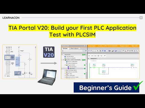 TIA Portal V20 Beginner's Guide: Build Your First Application & Test with PLCSIM