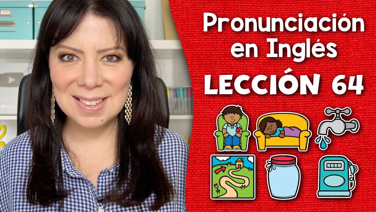 Curso de Pronunciación en Inglés para Principiantes - Lección 64
