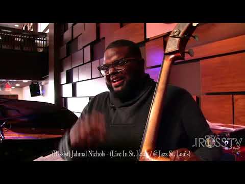 James Ross @ (Bassist) Jahmal Nichols - "Eich Pan African Cabs" - www.Jross-tv.com (St. Louis)