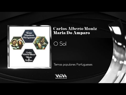 Carlos Alberto Moniz, Maria Do Amparo - O Sol