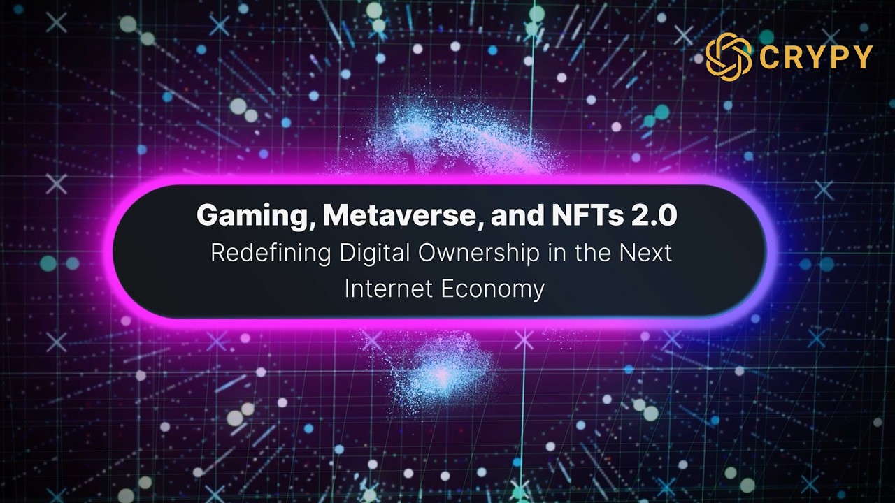 Gaming Metaverse and NFTs 2.0 Redefining Digital Ownership in the Next Internet Economy