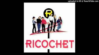 Ricochet - What Do I Know