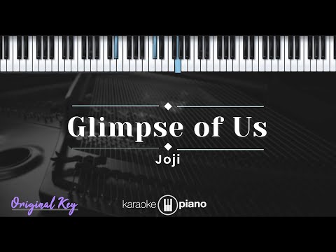 Glimpse Of Us – Joji (KARAOKE PIANO - ORIGINAL KEY)