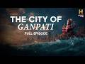 The City Of Ganpati Full Episode
