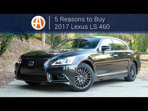 2017 Lexus LS 460 | 5 Reasons to Buy | Autotrader