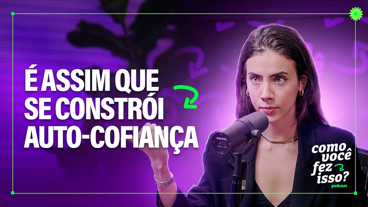 Como Construir uma Autoconfiança INABALÁVEL? |  com LUANA CAROLINA