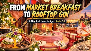 From Market Breakfast to Rooftop Gin: A Night at Hotel Indigo® | hello SA