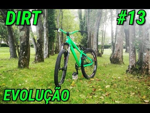 DIRT #13 — Evolução na minha Dirt Jump