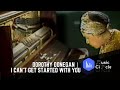 Dorothy Donegan | I Can't Get Started With You