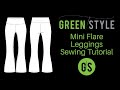 Greenstyle Mini Flare Leggings Sewing Tutorial