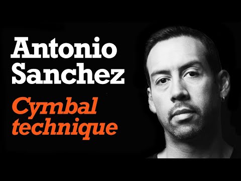 Antonio Sanchez: Cymbal Technique