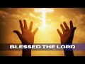Blessed The Lord Holy Drill Mix