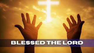 Download lagu Blessed The Lord (Holy Drill Mix) mp3 Download lagu Blessed The Lord (Holy Drill Mix) mp3
