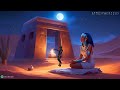Egyptian Ambient Meditation 01 Duduk Flute Egyptian Lyre Angelic Voice Fantasy Egyptian Music