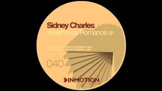 Sidney Charles - Warehouse Romance |Inmotion Music|