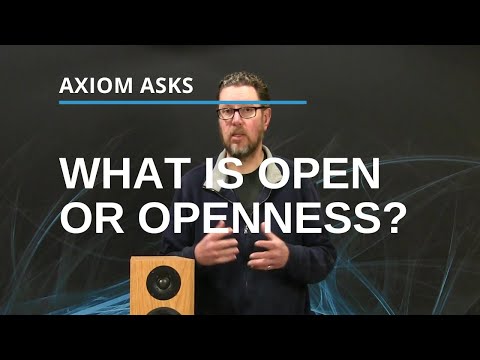 Open And Openness: From The Axiom Audio Glossary: Audio Terms Explained