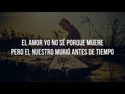 CUANDO UN AMOR SE MUERE - José José (LETRA)