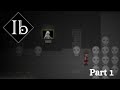Ib 2022 Remake Part 1