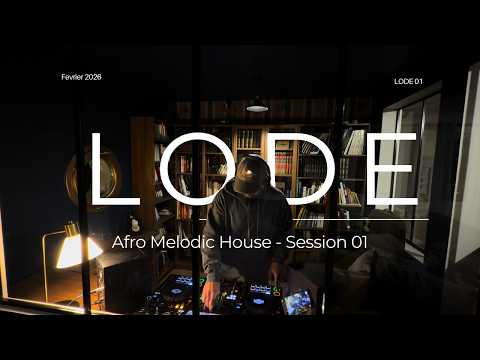 LODE 01 : Afro Melodic House Mix - Office & Library Session