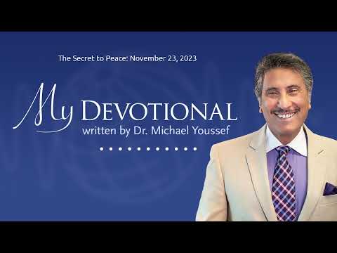 The Secret to Peace: November 23, 2023 | MY Devotional: Daily Encouragement from Leading The Way
