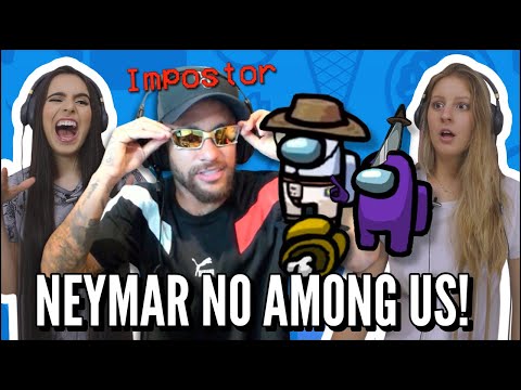 JOVENS REAGEM A NEYMAR JR. NO AMONG US DE IMPOSTOR