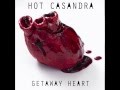 Hot Casandra - Getaway Heart 