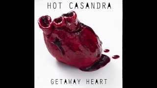 Hot Casandra - Getaway Heart