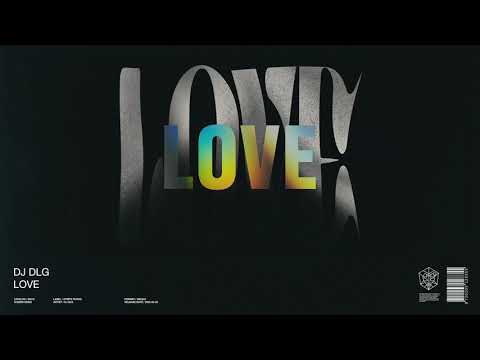 DJ DLG - Love