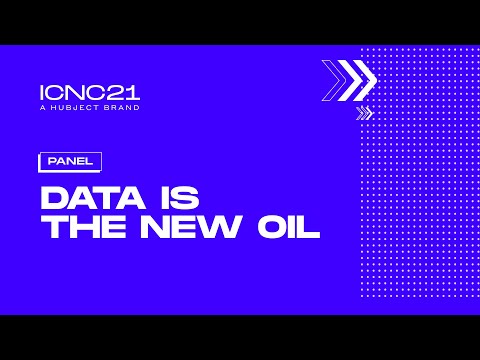 ICNC21 - Data is the new oil | Panel