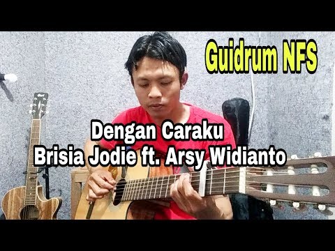 Dengan Caraku - Brisia Jodie ft. Arsy Widianto - Fingerstyle Cover|Guidrum Nathan Fingerstyle