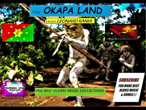 LEONARD KANIA - OKAPA LAND (PNG OLDIES)