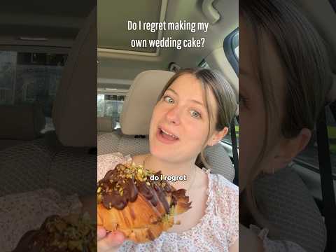 Do I regret making my own wedding cake as a baker??
