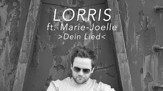 Lorris - Dein Lied feat. Marie-Joelle