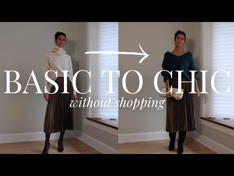 Basic to Chic: Change Your Style Without Shopping