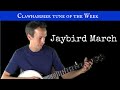 Clawhammer Banjo: Tune (and Tab) of the Week - "Jaybird March"