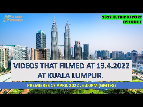 【2022 KUALA LUMPUR TRIP REPORT EP1】Videos that filmed on Day 1 (13/4/2022) at Kuala Lumpur.
