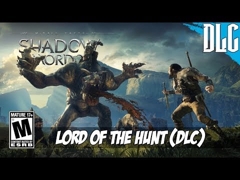 【Middle-earth: Shadow of Mordor】Lord of the Hunt (DLC) Gameplay Walkthrough [PC - HD]