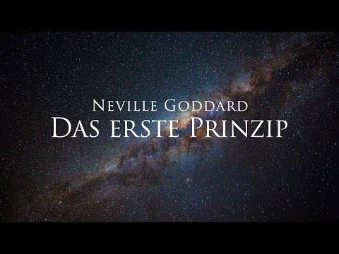 Das erste Prinzip - Neville Goddard (Hörbuch) mit entspannendem Naturfilm in 4K