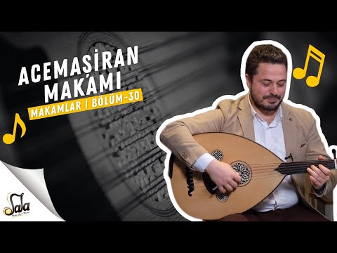 Acemaşiran Makamı - Makamlar - B30 | Doc. Dr. Sami Dural - Özgür Şanlı