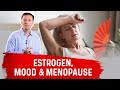 Estrogen Mood Swings Menopause Connection Dr Berg