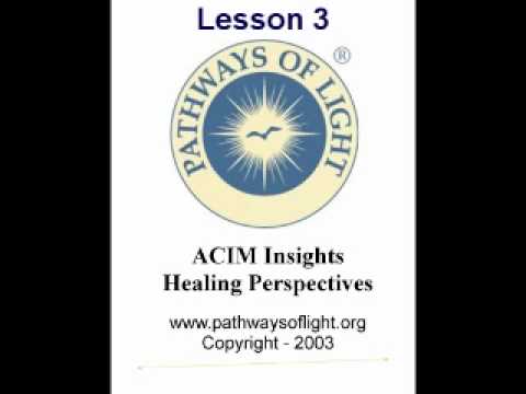 ACIM Insights - Lesson 3 - Pathways of Light |
