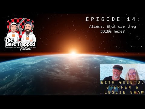 TBTP Ep 14: We discuss the ALIEN theories of Leslie and Stephen Shaw part 2
